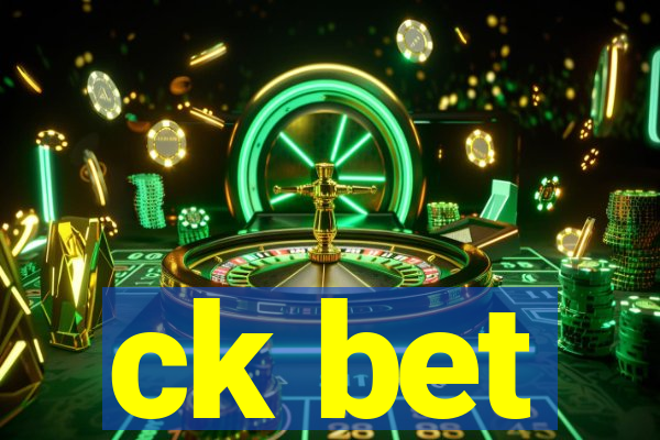 ck bet